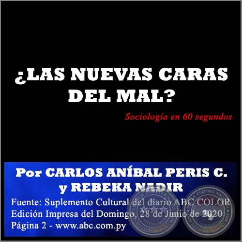 ¿LAS NUEVAS CARAS DEL MAL? - Por CARLOS ANÍBAL PERIS CASTIGLIONI y REBEKA NADIR - Domingo, 28 de Junio de 2020